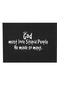 Transfer God Must Love Stupid People
