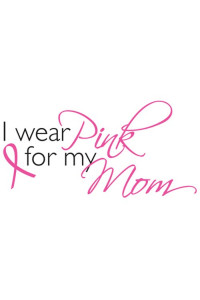 Transfer I Wear Pink For My Mom