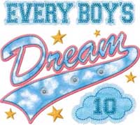 EVERY BOY’S DREAM