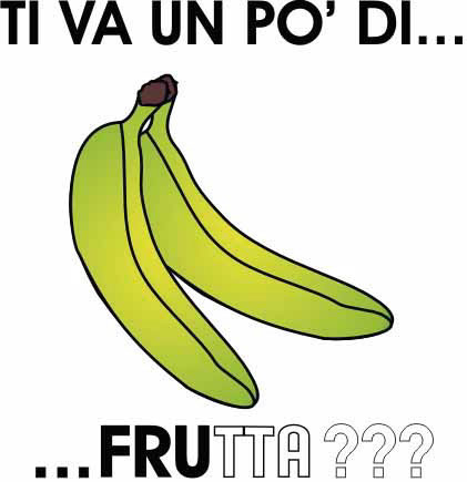 FOGLIO TRANSFER TI VA UN PO’ DI.. FRUTTA